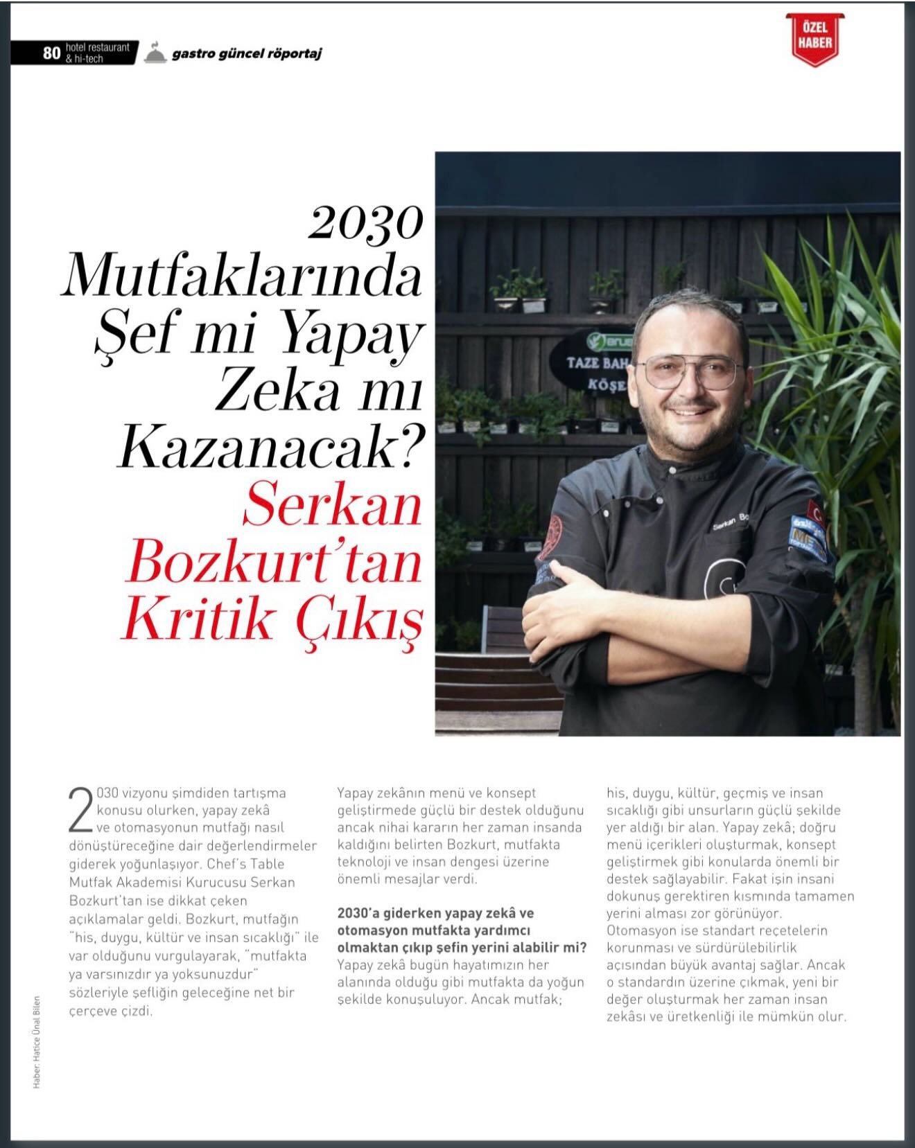 Kurucu Şefimiz Serkan Bozkurt ‘un Hotel Restaurant& Hi Tech Dersinin Bu Sayısındaki Röportajı; 2030 Mutfaklarında Şef mi Yapay Zeka mı Kazanacak? #mutfakakademisi