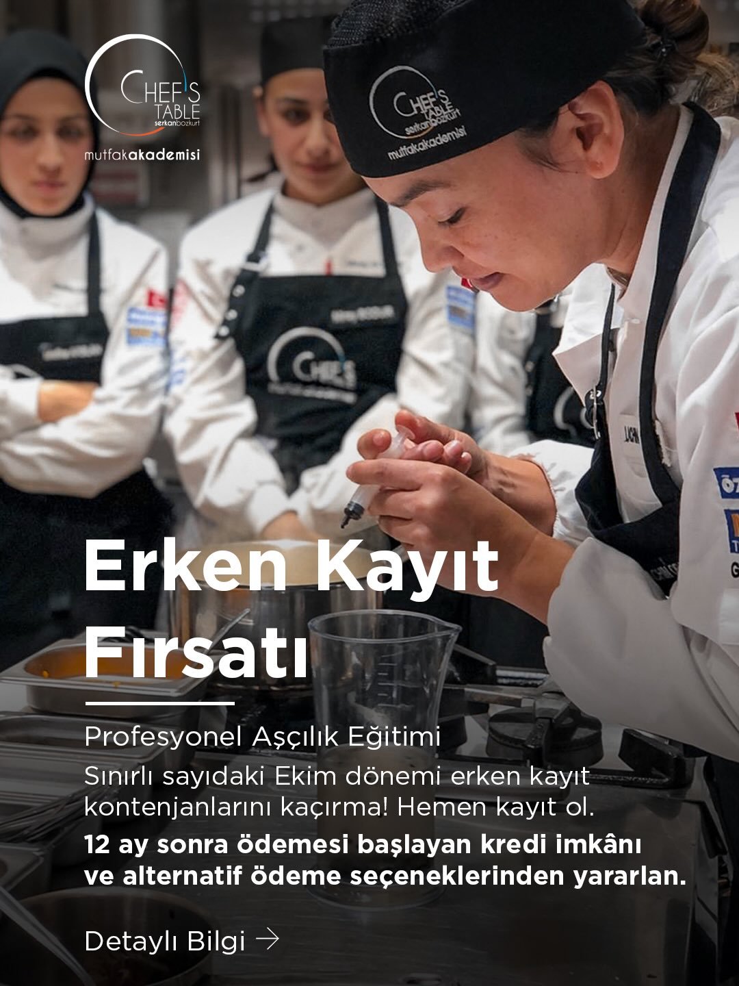 📢 Erken Kayıt Fırsatı!

Tüm dünyada geçerliliği olan WACS (Dünya Şefler Birliği) diploması ile uluslararası işletmelerin kapısını aralayacaksın. Chef’s Table Mutfak Akademisi’nin profesyonel eğitimleri hayalindeki kariyerin anahtarı.

Profesyonel Aşçılık Eğitimi

Sınırlı sayıdaki Ekim dönemi erken kayıt kontenjanlarını kaçırma! Hemen kayıt ol.

12 ay sonra ödemesi başlayan kredi imkânı ve alternatif ödeme seçeneklerinden yararlan.

☎️ 0212 258 8886
🔗 chefstable.com.tr
📍 Maslak / İstanbul

#chefstablemutfakakademisi #profesyoneleğitimler #wacs #amforht