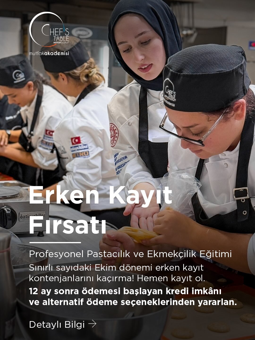 📢 Erken Kayıt Fırsatı!

Tüm dünyada geçerliliği olan WACS (Dünya Şefler Birliği) diploması ile uluslararası işletmelerin kapısını aralayacaksın. Chef’s Table Mutfak Akademisi’nin profesyonel eğitimleri hayalindeki kariyerin anahtarı.

Profesyonel Pastacılık ve Ekmekçilik Eğitimi

Sınırlı sayıdaki Ekim dönemi erken kayıt kontenjanlarını kaçırma! Hemen kayıt ol.

12 ay sonra ödemesi başlayan kredi imkânı ve alternatif ödeme seçeneklerinden yararlan.

☎️ 0212 258 8886
🔗 chefstable.com.tr
📍 Maslak / İstanbul

#chefstablemutfakakademisi #profesyoneleğitimler #wacs #amforht